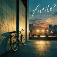 新曲「futile?」配信スタート